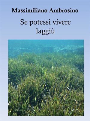 cover image of Se potessi vivere laggiù